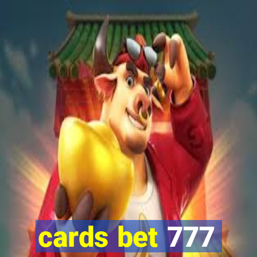 cards bet 777